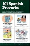 101 Spanish Proverbs (101... Language Series)