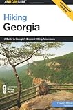 Hiking Georgia, 3rd: A Guide to Georgia s Greatest Hiking Adventures (State Hiking Guides Series)