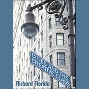 Cities and the Creative Class | [Richard Florida]