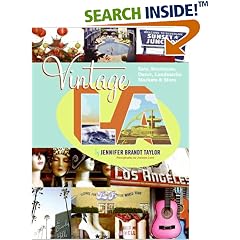 Vintage L.A.: Eats, Boutiques, Decor, Landmarks, Markets & More