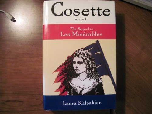 Cosette: The Sequel to Les Miserables Hardcover - July, 1995