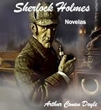 Sherlock Holmes: Novelas (Spanish Edition)