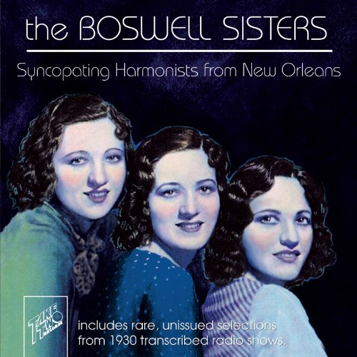 Boswell Sisters - Syncopating Harmonists From New Orleans - Zortam Music
