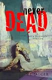 Never Dead (Nick Teffinger Thriller)