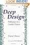 Deep Design: Pathways To A Livable Future