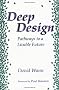 Deep Design: Pathways to a Livable Future