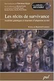 Les récits de survivance : Modalités génériques et structures d\'adaptation au réel