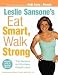Books : Leslie Sansone's Eat Smart Walk Strong