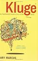 Kluge: The Haphazard Construction of the Human Mind