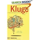 Click here to buy Kluge: The Haphazard Construction of the Human Mind by  Gary Marcus.