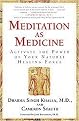 Meditation As Medicine (Activate the Power of Your Natural Healing Force) (Reprint) (Paperback)