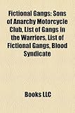 Fictional Gangs: Sons of Anarchy Motorcycle Club, List of Gangs in the Warriors, List of Fictional Gangs, Blood Syndicate-