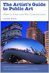The Artist's Guide to Public Art: How to Find and Win Commissions