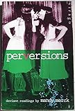 Perversions : deviant readings