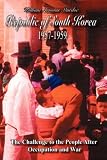 Republic of South Korea 1957-1959: The Challenge to the People After Occupation and War