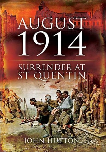August 1914: Surrender at St Quentin