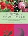 Growing Fruit Trees: Novel Concepts and Practices for Successful Care and Management