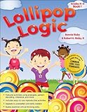 Lollipop Logic: Grades K-2, Book 1