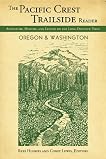 Pacific Crest Trailside Reader: Oregon and Washington: Adventure, History, and Legend on the Long - Distance Trail