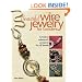 Beautiful Wire Jewelry for Beaders: Creative Wirework Projects for All Levels