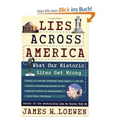 Lies Across America: What Our Historic Sites Get Wrong