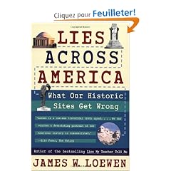 Lies Across America: What Our Historic Sites Get Wrong