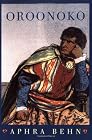 Oroonoko: Or, the Royal Slave