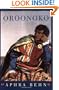 Oroonoko: or, The Royal Slave