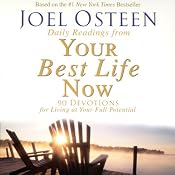 Daily Readings from Your Best Life Now: 90 Devotions for Living at Your Full Potential | [Joel Osteen]