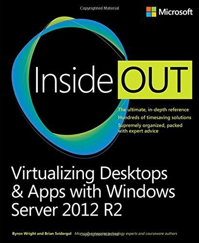 Virtualizing Desktops and Apps with Windows Server 2012 R2 Inside Out by Byron Wright (2015-05-17)
