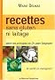 Recettes sans gluten ni laitage - selon les principes du Dr Jean Seignalet