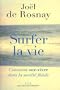 Surfer la vie : Vers la soci�t� fluide