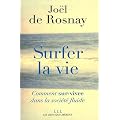 Surfer la vie : Vers la soci�t� fluide