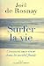 Surfer la vie : Vers la soci�t� fluide