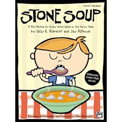 Stone Soup (A Mini-Musical for Unison Voices) by Albrecht, Sally K., Althouse, and Jay