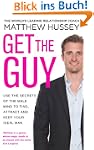 Get the Guy: Use the Secrets of the M...