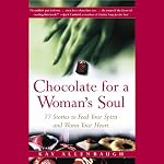 Chocolate for a Woman's Soul: Stories to Feed Your Spirit and Warm Your Heart | Kay Allenbaugh