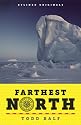 Farthest North: America's First Arctic Hero and His Horrible, Wonderful Voyage to the Frozen Top of the World (Kindle Single)