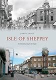 Isle of Sheppey through time