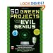 50 Green Projects for the Evil Genius
