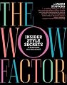 The Wow Factor: Insider Style Secrets for Every Body and Every Budget from Gotham