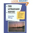 The Liveaboard Report: A Boat Dweller's Guide to What Works and What Doesn't by Charlie Wing