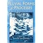 Fluvial Forms and Processes : A New Perspective