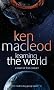 Learning The World: A novel of first contact