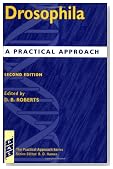 Drosophila: A Practical Approach (The Practical Approach Series)