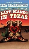Last Mango in Texas: A Novel