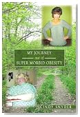 My Journey Out Of Super Morbid Obesity