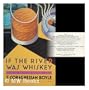 If the River Was Whiskey