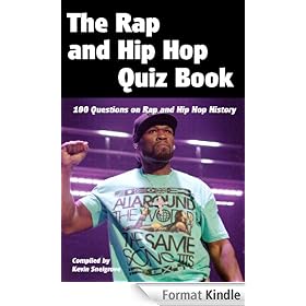 The Rap and Hip Hop Quiz Book: 100 Questions on Rap and Hip Hop History
