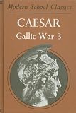 Gallic War: Bk. 3 (Modern School Classics)